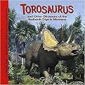 Torosaurus and Other Dinosaurs of the Badlands Digs in Montana (Dinosaur Find) (Reinforced Hardcover)