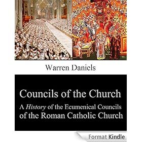 Councils of the Church: A History of the Ecumenical Councils of the Roman Catholic Church