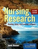 Nursing Research (Nursing Research: Reading, Using and Creating Evidence)