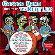 Garage Band Tribute to The Beatles - Audio CD Garage Band Tribute to The Beatles - Audio CD