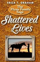 Click to Download Free Kindle Book -> Shattered Lives (Flynn Family Saga)