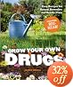 Grow Your Own Drugs: Easy Recipes for Natural Remedies and Beauty Fixes