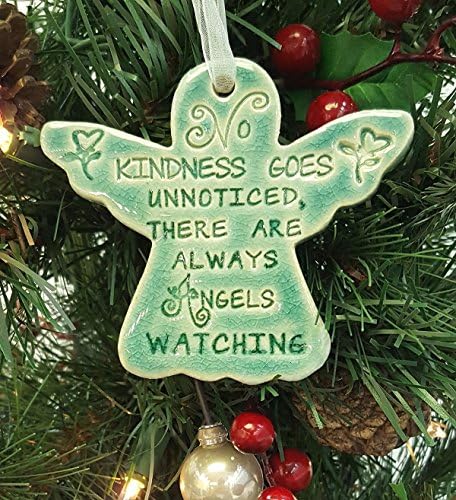 No Kindness Goes Unnoticed, There Are Always Angels Watching Handmade Ceramic Angel Ornament Christmas ornament