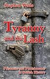 Tyranny and the lash : prisoners and punishments in British history