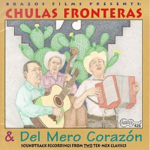 Chulas Fronteras & Del Tex-Mex Classics