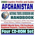 2008 Country Profile and Guide to Afghanistan - National Travel Guidebook and Handbook - American War on Terror, Taliban, al-Qaeda (Al-Qaida), Bagram Airfield, Kabul, Khost, Karzai (Four CD-ROM Set)