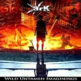 Wild Untamed Imaginings von Ark