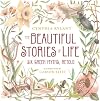 The Beautiful Stories of Life: Six Greeks Myths, Retold