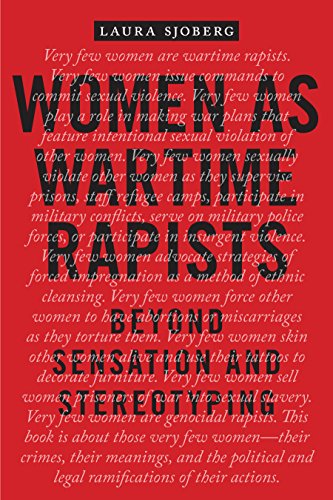 Women as Wartime Rapists: Beyond Sensation and Stereotyping (Gender and Political Violence)