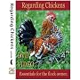 Regarding Chickens, DVD Video Guide, Incubation, Hatching, Brooding & Caring for Chickens of All Breeds. Chicken Video