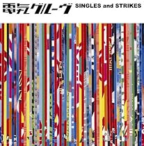 SINGLES and STRIKES