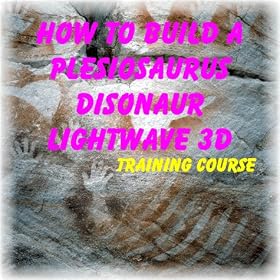 Lightwave 3D 6.5 How to build a plesiosaurus dinosaur Training Course