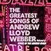 Andrew Lloyd Webber, The Greatest Songs, 発売中