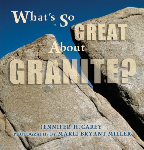 What's So Great About Granite? (What's So Great About Geology?)