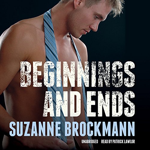 Beginnings and Ends (Troubleshooters series), by Suzanne Brockmann