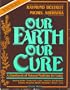 Our Earth Our Cure: A Handbook of Natural Medicine for Today
