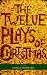 The Twelve Plays...