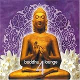Revue Various Artists  / Buddha Lounge, Vol. 4