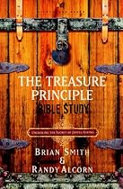 The Treasure Principle Bible Study: Unlocking the Secret of Joyful Giving