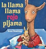 la llama llama rojo pijama (Spanish Edition)