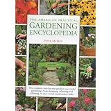 the american practical gardening encyclopedia the complete step by step guide to successful gardening from designing