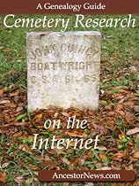 Cemetery Research on the Internet (A Genealogy Guide)