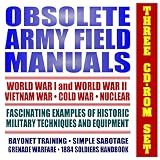Obsolete Army Field Manuals and Military Documents: World War I, World War II, Vietnam, Cold War - Historic Techniques and Equipment (Three CD-ROM Set)