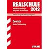Abschluss-Pr�fungsaufgaben Realschule Baden-W�rttemberg. Mit L�sungen; Deutsch 2012; Mit den Original-Prufungsaufgaben Jahrg�nge 2005-2011