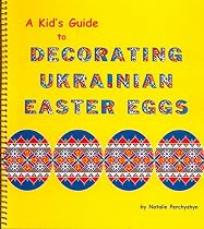 A kid's guide to decorating Ukrainian Easter eggs