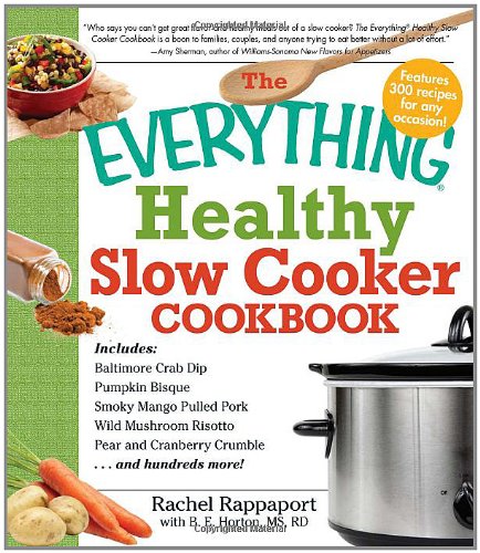 The Everything Healthy Slow Cooker Cookbook (Everything Series)