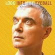 Look Into The Eyeball