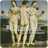 Chansons de la Renaissance / Songs of the Renaissance (Century, Vol. 9)