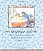 My New Baby And Me: A First Year Record Book For Big Brothers And Big Sisters