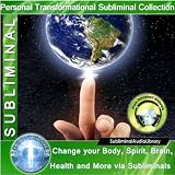 Subliminal – Change Your Body, Spirit, Brain, Health And More Via Subliminals