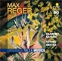 Reger: Clarinet Quintet; String Sextet