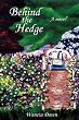 Behind the Hedge