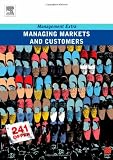 Managing Markets and Customers: Management Extra