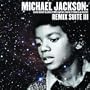 Michael Jackson: Remix Suite III