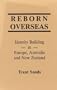 REBORN OVERSEAS IDENTITY BUILDING IN EUROPE, AUSTRALIA AND NEW ZEALAND