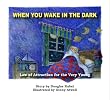 When You Wake In The Dark: The Law of Attraction For the Very Young