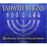 YahwehReigns!36MessianicSongsofPraise&Worship