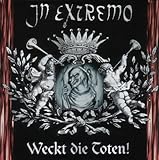 IN　EXCREMO　Weckt　die　Toten!