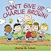 Don't Give Up, Charlie Brown!