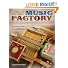 Handmade Music Factory: The Ultimate Guide to Making Foot-Stompin'-Good Instruments