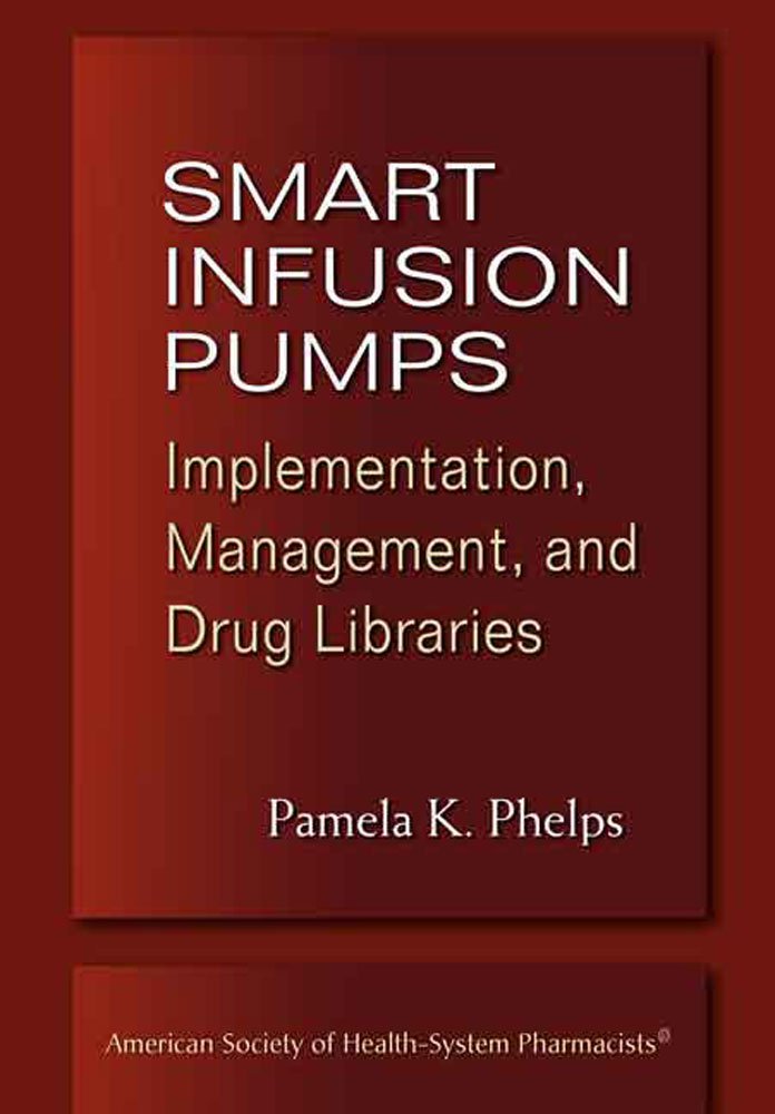 Smart Infusion Pumps: Implementation, Management, and Drug ... Smart Infusion Pumps: Implementation, Management, and Drug ...