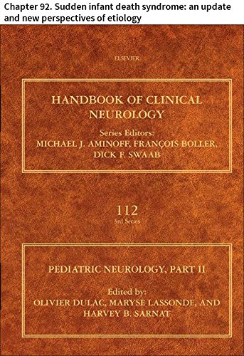 Pediatric Neurology: Chapter 92. Sudden infant death syndrome: an update and new perspectives of etiology (Handbook of Clinical Neurology)