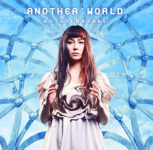 ANOTHER:WORLD 柴咲コウ