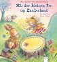 Mit der kleinen Fee im Zauberland: Mein Zauber-Drehscheiben-Buch