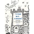 Y a plus qu'� s'amuser ! : Un album de jeux et de coloriages concoct� par 14 jeunes talents des Beaux-Arts
