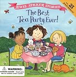 The Best Tea Party Ever! (Jewel Sticker Stories)